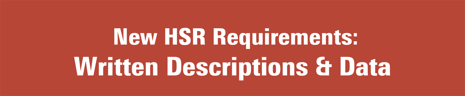 New HSR Requirements: Written Descriptions & Data